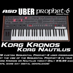 Peut inclure: Un synthétiseur noir avec des touches blanches et de nombreux boutons et molettes. Le texte "ASD UBER prophet-6 SAMPLE PACK" est en haut. En dessous, on lit "KORG KRONOS KORG NAUTILUS".