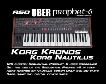 May include: A black synthesizer with white keys and various controls. The text "ASD UBER prophet-6 SAMPLE PACK" is displayed above. Below the synthesizer, the text reads "KORG KRONOS KORG NAUTILUS".