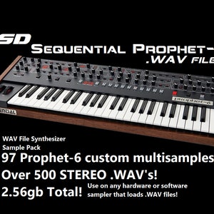 May include: A black and brown Sequential Prophet-6 synthesizer keyboard with 97 custom multisamples and over 500 stereo WAV files. The image text reads "ASD SEQUENTIAL PROPHET-6 .WAV FILES" and "WAV File Synthesizer Sample Pack 97 Prophet-6 custom multisamples! Over 500 STEREO .WAV's! 2.56gb Total! Use on any hardware or software sampler that loads .WAV files!"