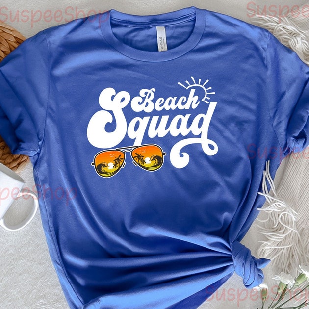 Beach Squad Shirts, Vacation Shirt, Beach Shirt