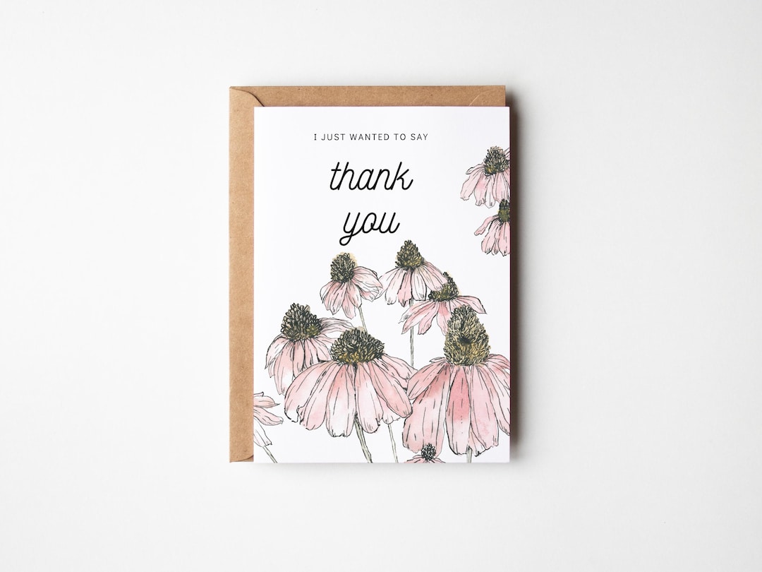 I Just Wanted to Say Thank You Card With Flowers, With Gratitude, Cone ...