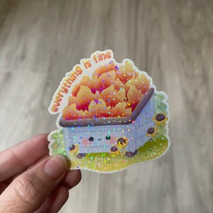 Everything Is Fine Holographic Sticker - Dumpster On Fire Sticker - Sticker - Diecut Sticker - Vinyl Stickers - Decal - Laptop Sticker