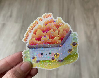 Everything Is Fine Holographic Sticker - Dumpster On Fire Sticker - Sticker - Diecut Sticker - Vinyl Stickers - Decal - Laptop Sticker