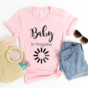 Baby In Progress Shirt, Pregnancy T Shirt, Maternity Shirt, Mom To Be Tee Shirt, Pregnancy Gift, Pregnancy Reveal Shirt