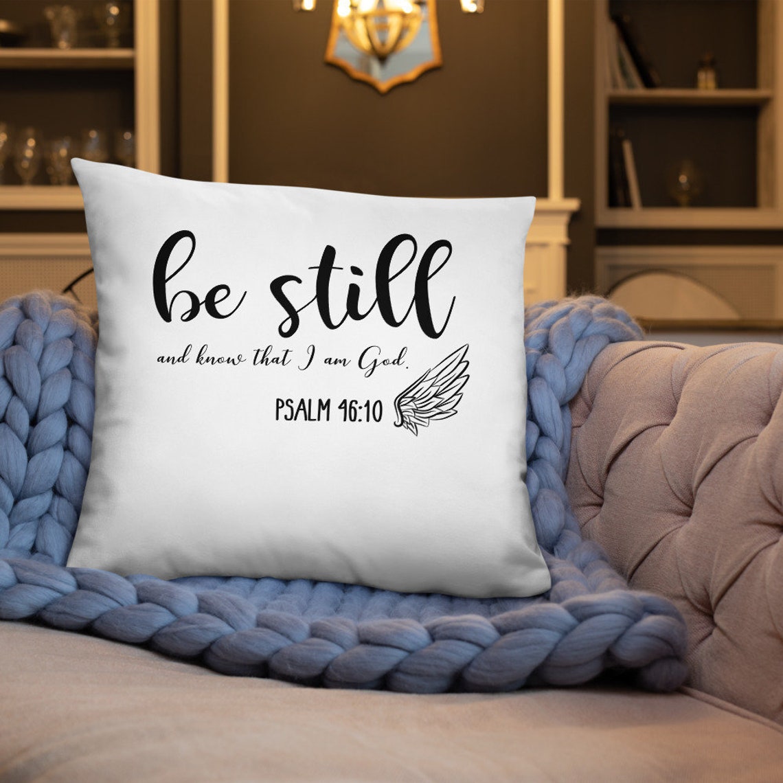 Be Still and Know that I am God Pillow Psalm 4610 Religious Etsy