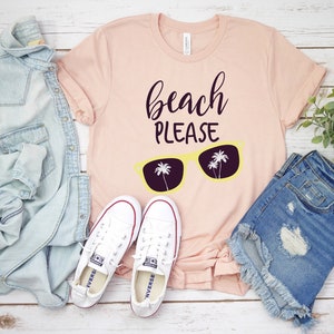 Beach Please Shirt, Beach Please, Beach Shirt, Vacation T Shirt, Vacation, Vacation Shirt, Women&#39;s Beach Shirt, Hipster Shirt