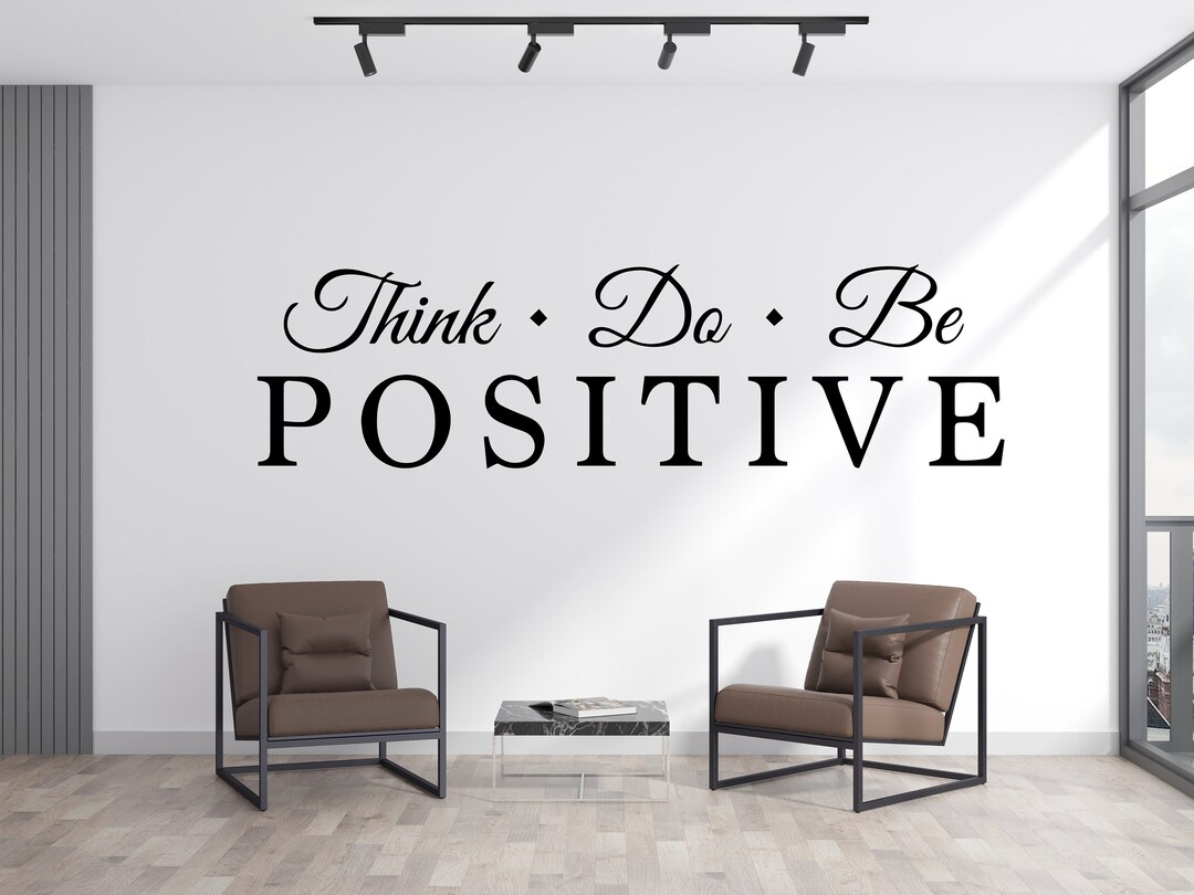 Think Do Be Positive Wall Decal,office Wall Decal,office Wall Sticker