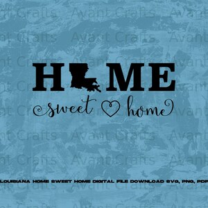 Louisiana Home Sweet Home digital file download svg, png, pdf