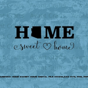 Arizona Home Sweet Home digital file download svg, png, pdf