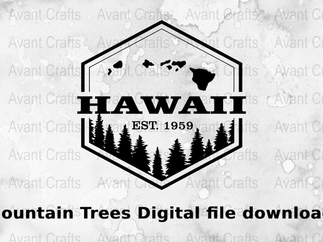Hawaii State Mountain Trees Digital File Download Svg, Png, Pdf
