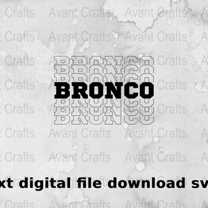 Bronco Stacked Text digital file download svg, png, pdf