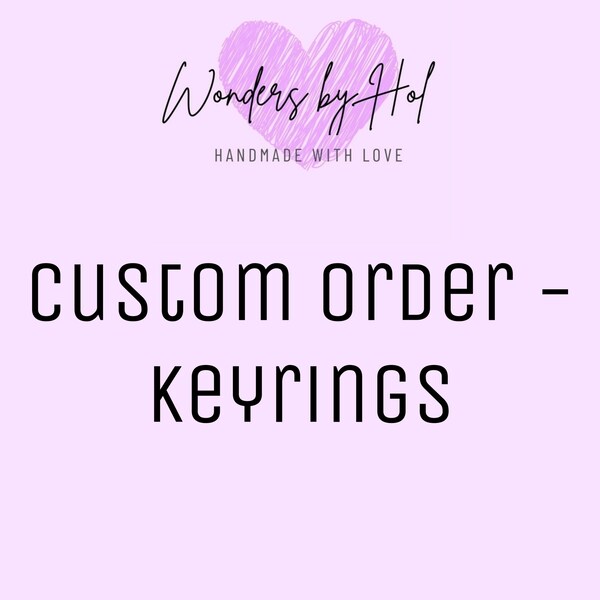 Customalized Keyings | Personalised Keyrings | Your Design | Handmade Keyrings | Custom Made