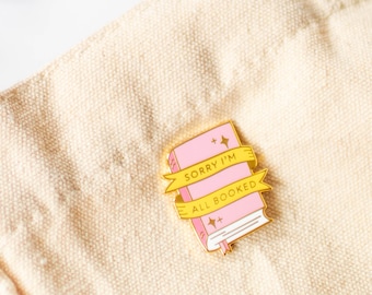 Book Enamel Pin | Bookish Pin, Book Lovers, Cute Lapel Pin, Sorry Im All Booked, Book Merch Hard Enamel Pin, Introvert Reader Gift