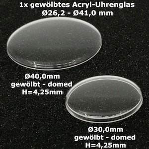 DOMED ACRYLIC Watch Glass - Replacement watch glass domed pocket watch H: 4.25 mm 26.2 - 41 mm