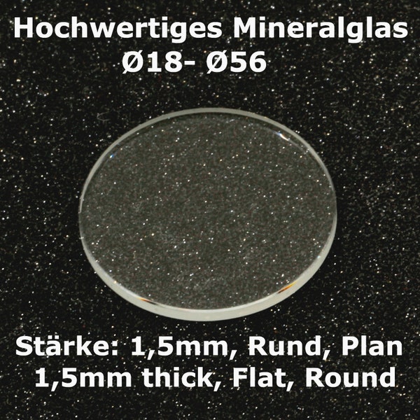 Verre de montre, Verre de montre de remplacement 1,5 mm, Ø18- Ø56, UHRENGLAS Verre minéral plat en verre minéral plat