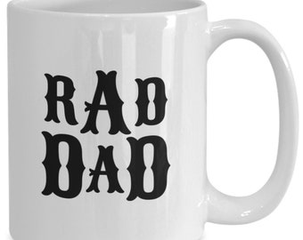 RAD DAD MUG, Rad Dad Coffee Cup, Rad Dad Gifts, Dad Birthday Gift, Father's Day Gifts from Son Daughter, Gifts for Men