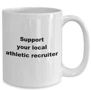 Best Athletic Recruiter Recruiting Athletes Athletic Recruiter Mug Coffee Cup Gift for College Recruiter