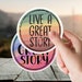 Live A Great Story Colorful Circle Vinyl Sticker - Decal Matte Sticker for Water bottle, Laptop and Phone Cases 