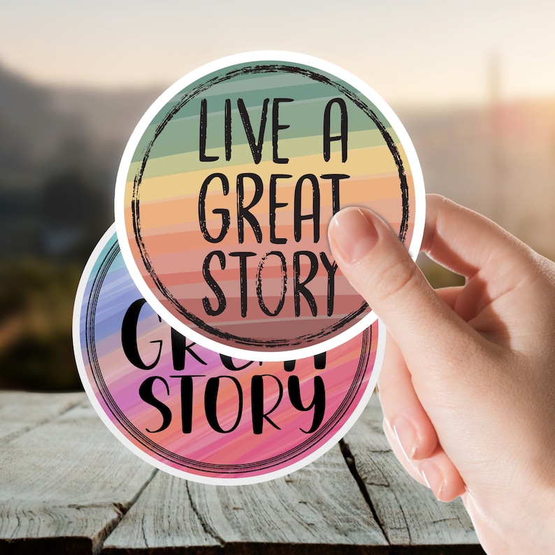 Live A Great Story Colorful Circle Vinyl Sticker - Decal Matte Sticker for Water bottle, Laptop and Phone Cases 