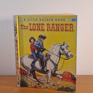 The Lone Ranger: 1956 Wild West Illustrated Children&#39;s Book