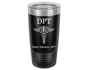 Personalized DPT Tumbler: Engraved Doctor of Physical Therapy Gift