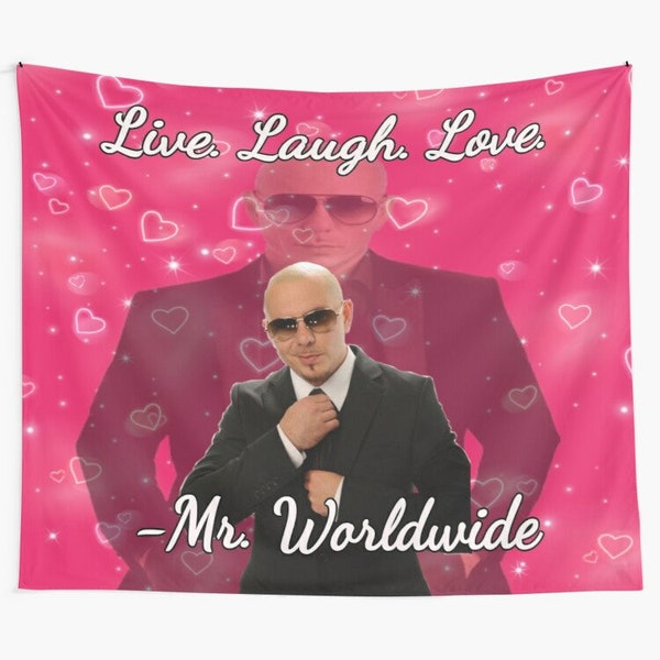 Mr. worldwide says to live laugh love Tapestry, Live Laugh Love Tapestry, Mr Worldwide Tapestry, Pitbull Tapestry, Dilf, Mr Worldwide