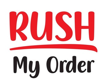 RUSH ORDER 1-3 days processing time