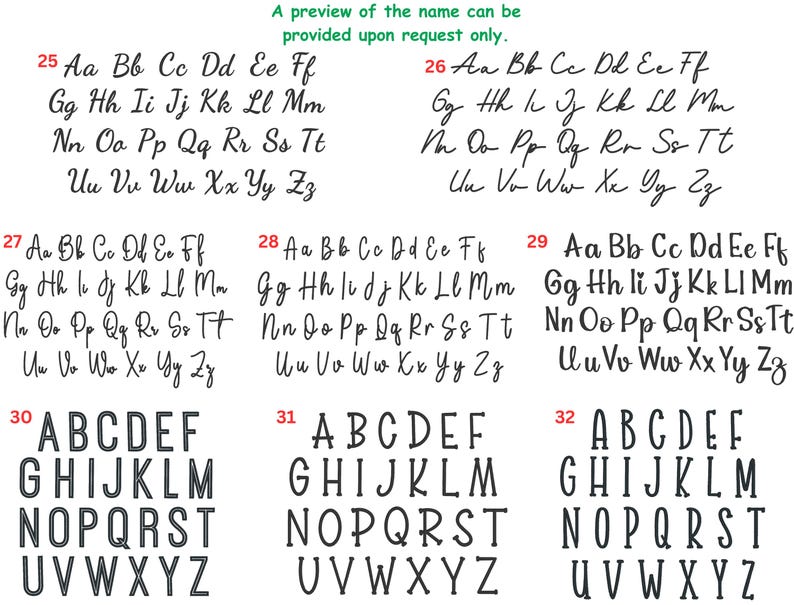 May include: A selection of font styles, including cursive and block letters, are displayed. The image shows various alphabets, with both uppercase and lowercase letters, suitable for personalized designs. Text at the top says "A preview of the name can be provided upon request only."
