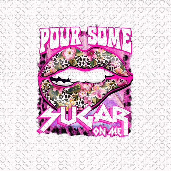 Pour Some Sugar On Me png Leopard png Leopard print png | Etsy