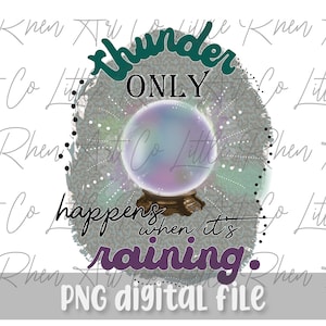 Dreams - Fleetwood Mac PNG - Thunder Only Happens When It&#39;s Raining PNG - Sublimation Digital Design - Digital Download - Shirt - Witchy PNG