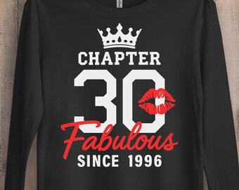 Chapter 30 Fabulous Since 1996 SVG - Birthday Gift Svg - 30th Birthday Shirt Svg - Cricut Cut File Svg - Silhouette - PNG Sublimation Print