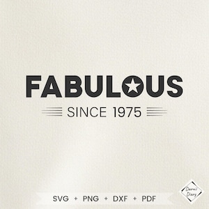 Fabulous Since 1975 SVG - Birthday Gift Svg - 50th Birthday Shirt Svg - Cricut Cut File - DXF Silhouette - PNG Sublimation, Vintage 1975 Svg