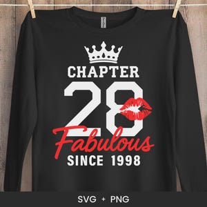 Chapter 28 Fabulous Since 1998 SVG - Birthday Gift Svg - 28th Birthday Shirt Svg - Cricut Cut File Svg - Silhouette - PNG Sublimation Print