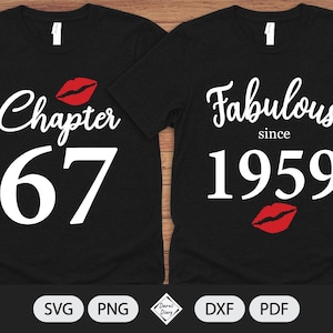 Chapter 67, Fabulous Since Birth Year 1959 - SVG File - Birthday Kiss - Cut File - Silhouette Cricut - PNG Transparent background