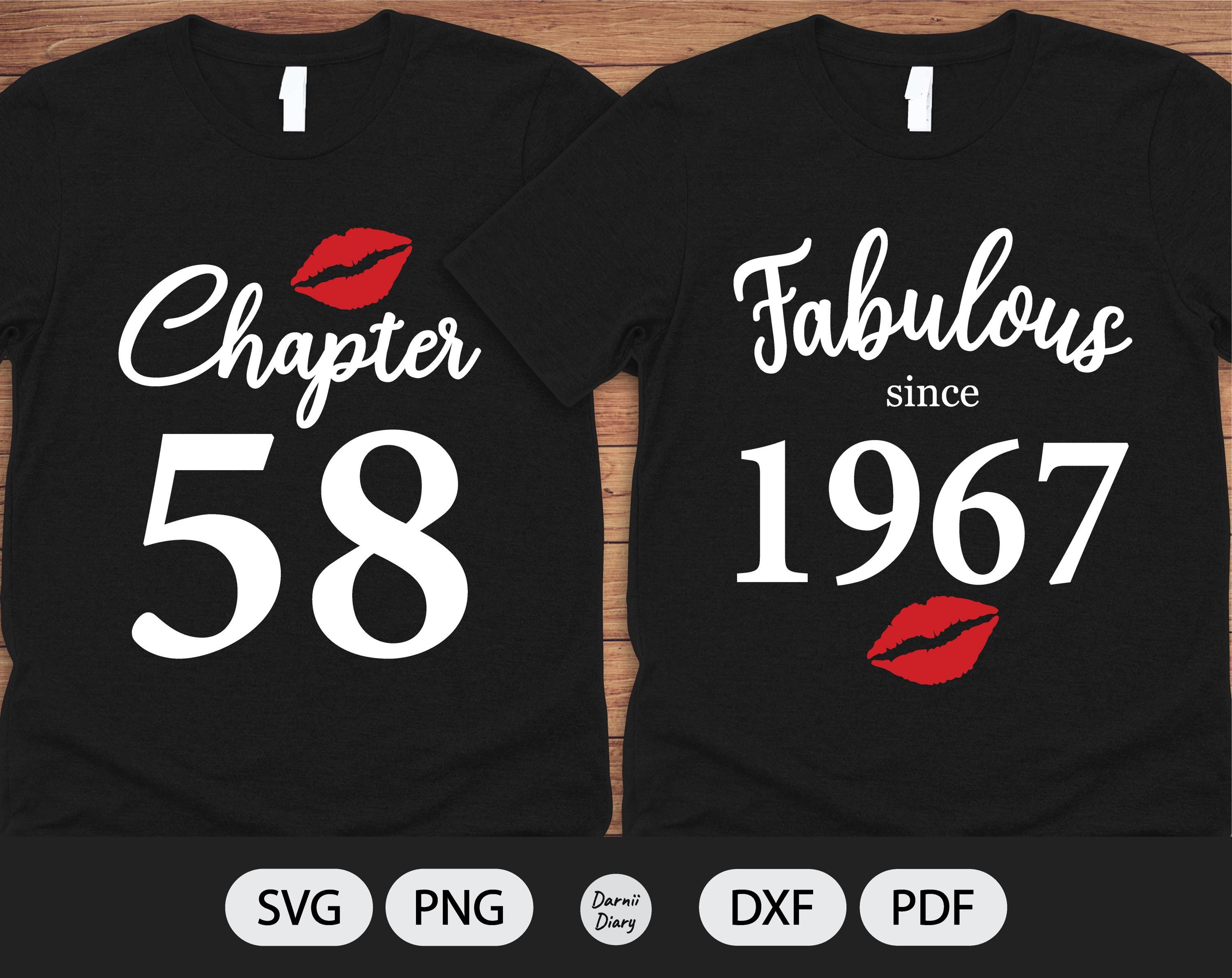 Chapter 58, Fabulous Since Birth Year 1967 - SVG File - Birthday Kiss - Cut File - Silhouette Cricut - PNG Transparent background