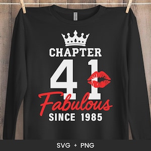 Capítulo 41 Fabuloso desde 1985 SVG - Regalo de cumpleaños Svg - Camiseta de cumpleaños número 41 Svg - Archivo de corte Cricut Svg - Silueta - Impresión por sublimación PNG