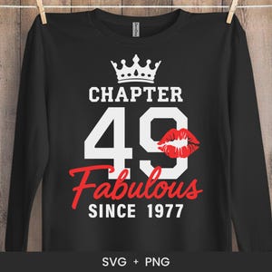 Chapter 49 Fabulous Since 1977 SVG - Birthday Gift Svg - 49th Birthday Shirt Svg - Cricut Cut File Svg - Silhouette - PNG Sublimation Print