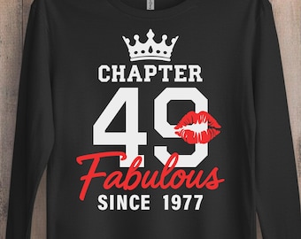 Chapter 49 Fabulous Since 1977 SVG - Birthday Gift Svg - 49th Birthday Shirt Svg - Cricut Cut File Svg - Silhouette - PNG Sublimation Print