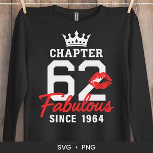 Chapter 62 Fabulous Since 1964 SVG - Birthday Gift Svg - 62nd Birthday Shirt Svg - Cricut Cut File Svg - Silhouette - PNG Sublimation Print