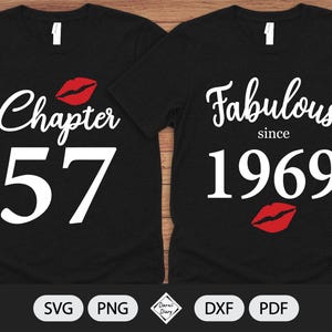 Chapter 57, Fabulous Since Birth Year 1969 - SVG File - Birthday Kiss - Cut File - Silhouette Cricut - PNG Transparent background