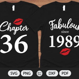 Chapter 36 - Fabulous since 1989 - SVG File - Birthday Kiss - Cut File - Silhouette Cricut - PNG Transparent background