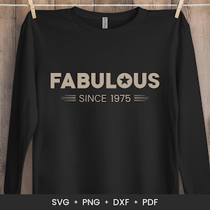 Fabulous Since 1975 SVG - Birthday Gift Svg - 50th Birthday Shirt Svg - Cricut Cut File - DXF Silhouette - PNG Sublimation, Vintage 1975 Svg