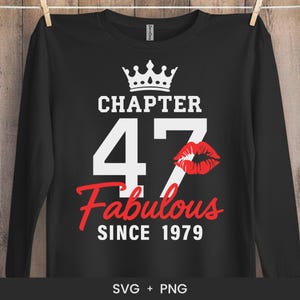 Chapter 47 Fabulous Since 1979 SVG - Birthday Gift Svg - 47th Birthday Shirt Svg - Cricut Cut File Svg - Silhouette - PNG Sublimation Print