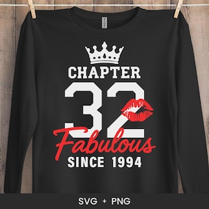 Chapter 32 Fabulous Since 1994 SVG - Birthday Gift Svg - 32nd Birthday Shirt Svg - Cricut Cut File Svg - Silhouette - PNG Sublimation Print