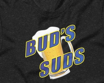 Bud's Suds Beer Discount Beer, Cranberry Township, Beer Tshirt, Pittsburgh, Unisex t-shirt