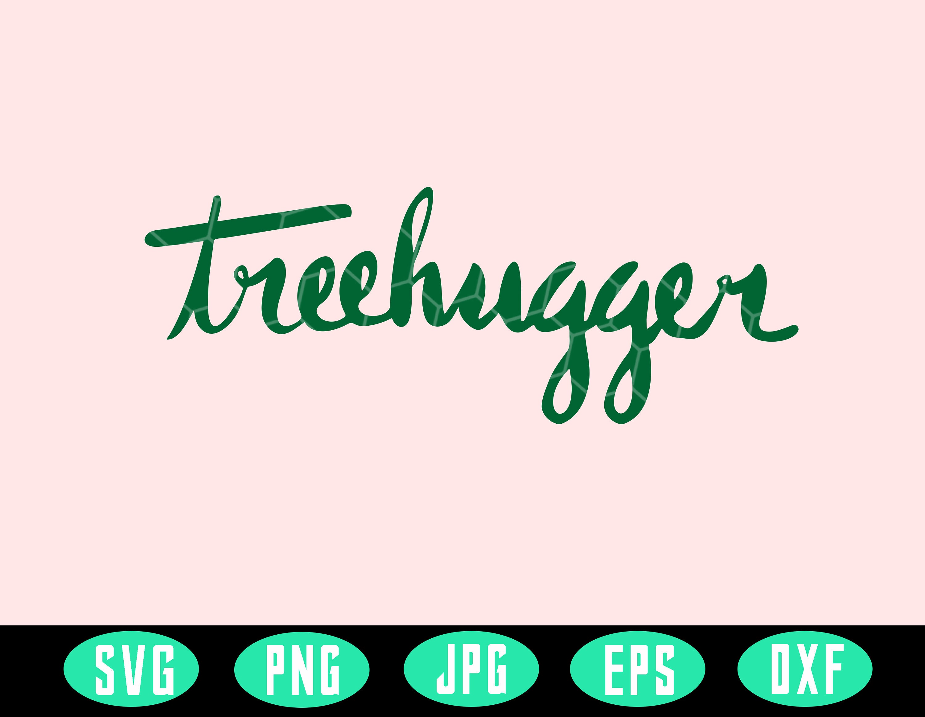 Tree Hugger Svg Arbor Day Svg Protect Svg Earth Day Etsy