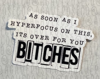 As Soon as I Hyperfocus Sticker, ADHD sticker, Autism Sticker, Neurodivergent Stickers, Funny Stickers, Mental Health Sticker