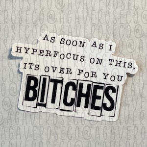 As Soon as I Hyperfocus Sticker, ADHD sticker, Autism Sticker, Neurodivergent Stickers, Funny Stickers, Mental Health Sticker