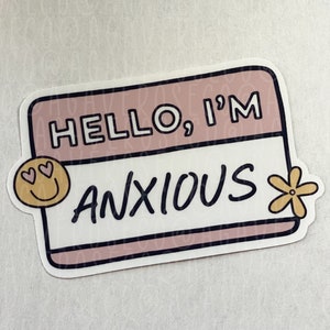 Hello I'm Anxious Sticker, Mental Health Sticker, Anti-Social Sticker, Sarcastic, Self Care, Self Love