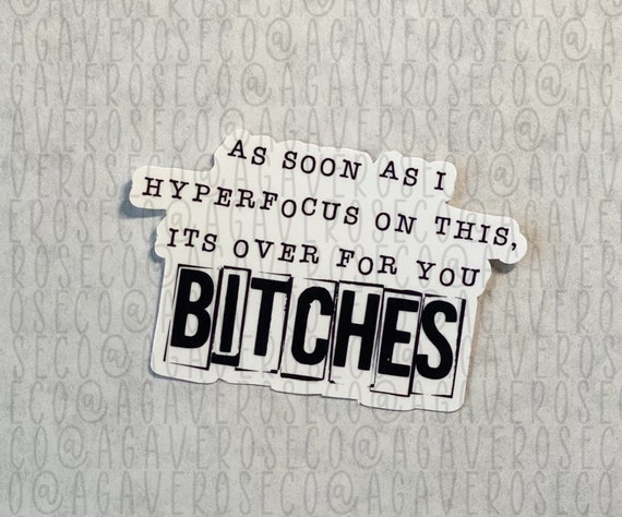 As Soon as I Hyperfocus Sticker, ADHD sticker, Autism Sticker, Neurodivergent Stickers, Funny Stickers, Mental Health Sticker